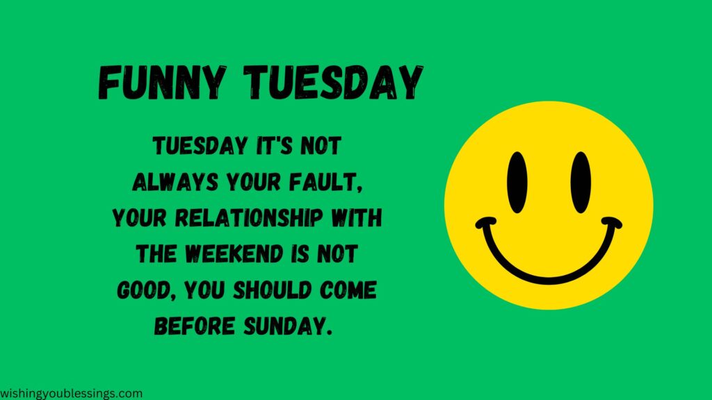 Happy Tuesday Funny and Inspirational Quotes